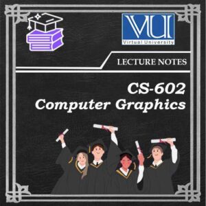 CS602 Computer Graphics