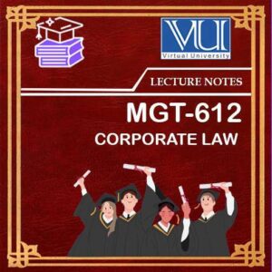 MGT612 CORPORATE LAW